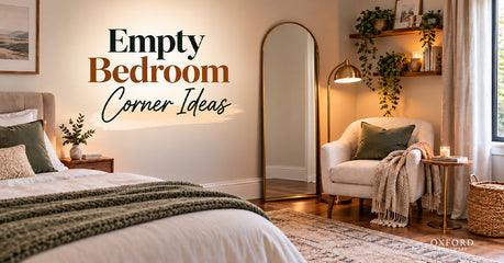 Empty Bedroom Corner Ideas: 7 Practical Ways to Use Wasted Space