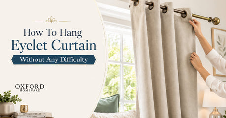 How To Hang Eyelet Curtain Without Any Difficulty