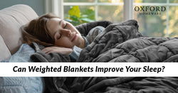 Can Weighted Blankets Improve Your Sleep?