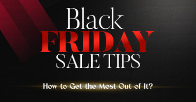 Black Friday Sale Tips: How to Get the Most Out of It?