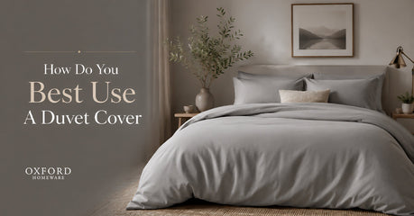 How Do You Best Use A Duvet Cover