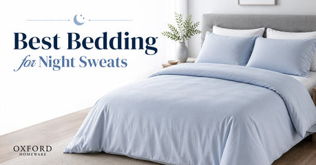Best Bedding for Night Sweats