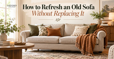 How to Refresh an Old Sofa Without Replacing It: 6 Simple Updates