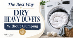 The Best Way to Dry Heavy Duvets Without Clumping