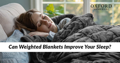 Can Weighted Blankets Improve Your Sleep?