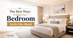 The Best Ways To Make Your Bedroom Feel Like A Hotel