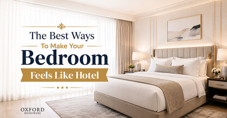 The Best Ways To Make Your Bedroom Feel Like A Hotel