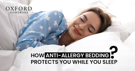 How Anti-Allergy Bedding Protects You While You Sleep