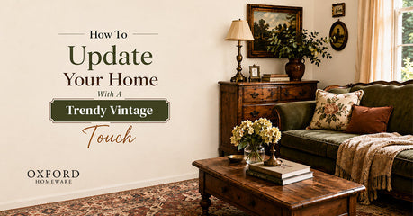 How To Update Your Home With A Trendy Vintage Touch