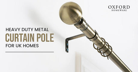 Heavy-Duty Metal Curtain Poles for UK Homes: A Complete Guide