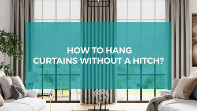 How To Hang Curtains Without A Hitch